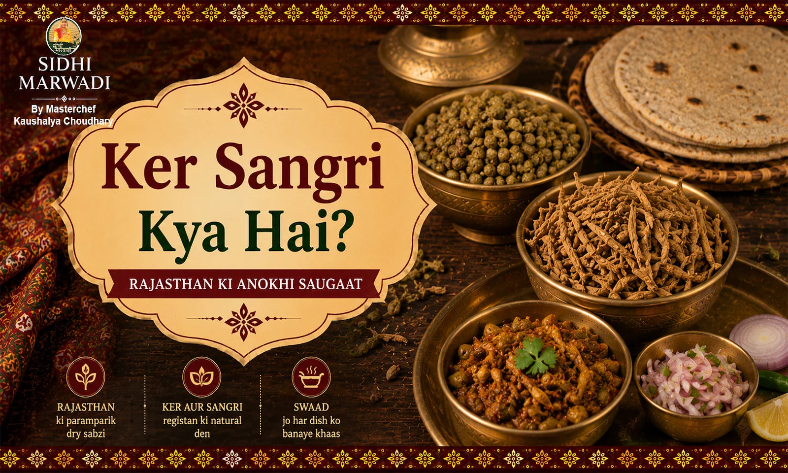Ker Sangri traditional Rajasthani dry vegetable guide by Sidhi Marwadi